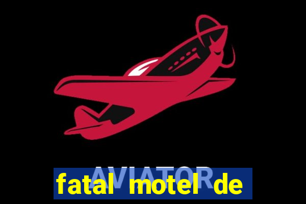 fatal motel de nova mutum